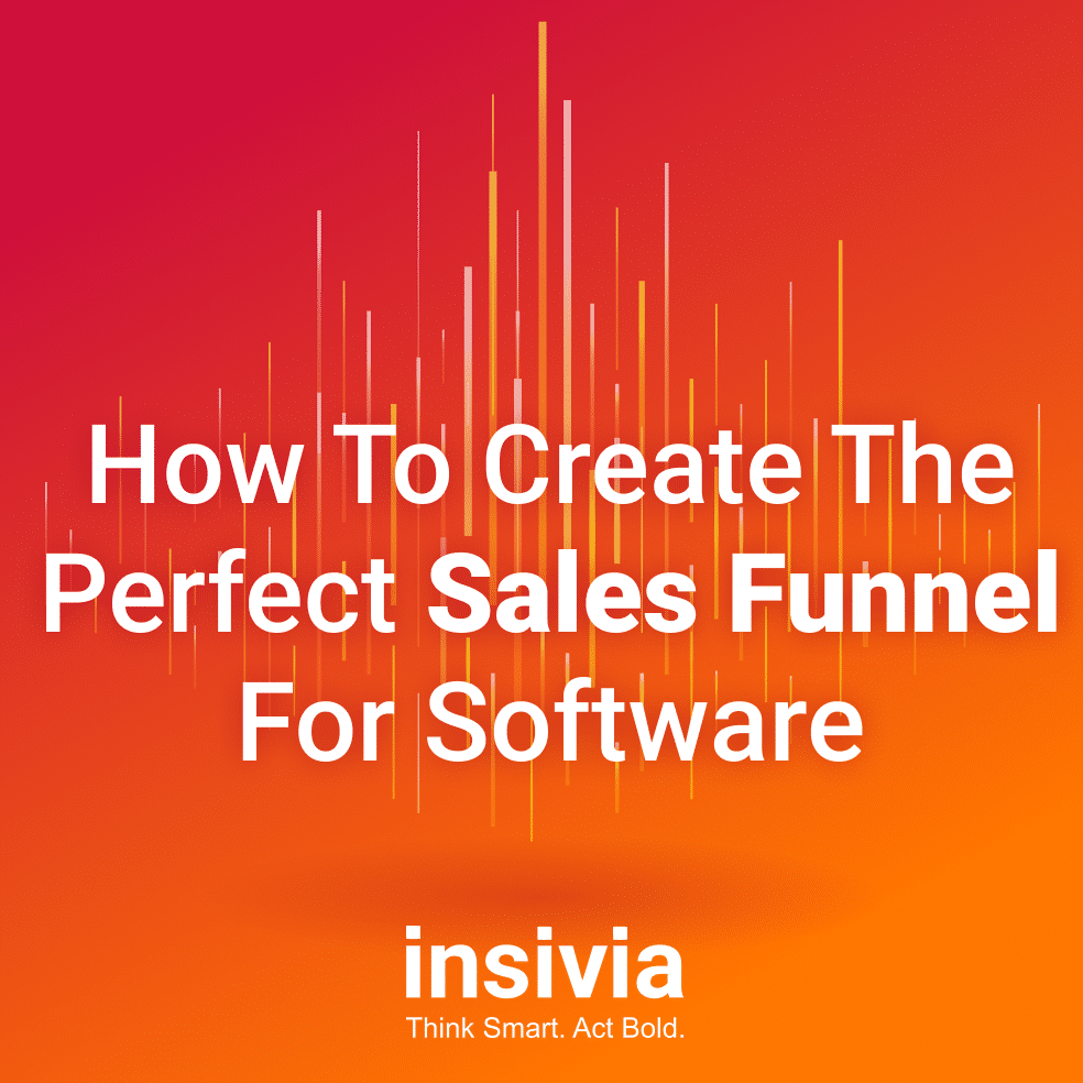 4 Simple Tips To Enhance Your SaaS Sales Funnel - Insivia