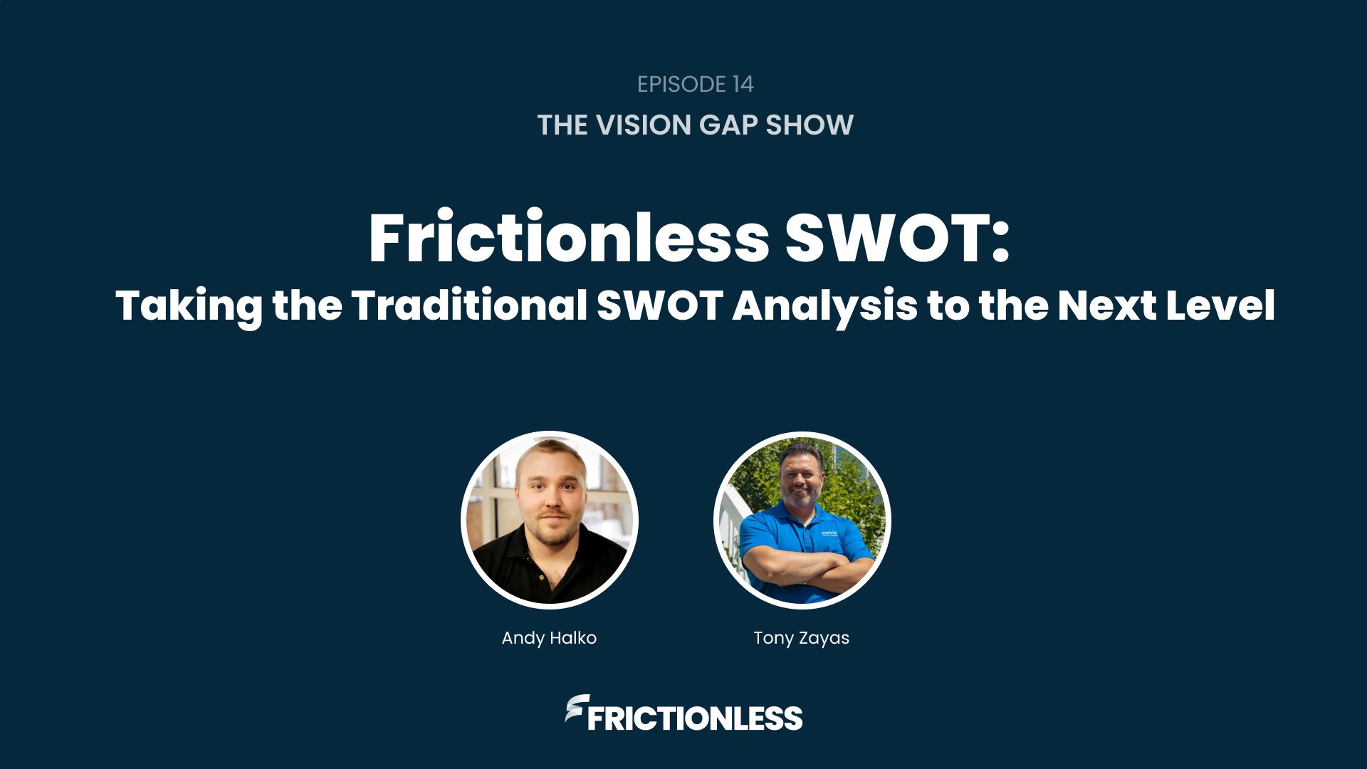 Frictionless SWOT: Taking the Traditional SWOT Analysis to the Next Level